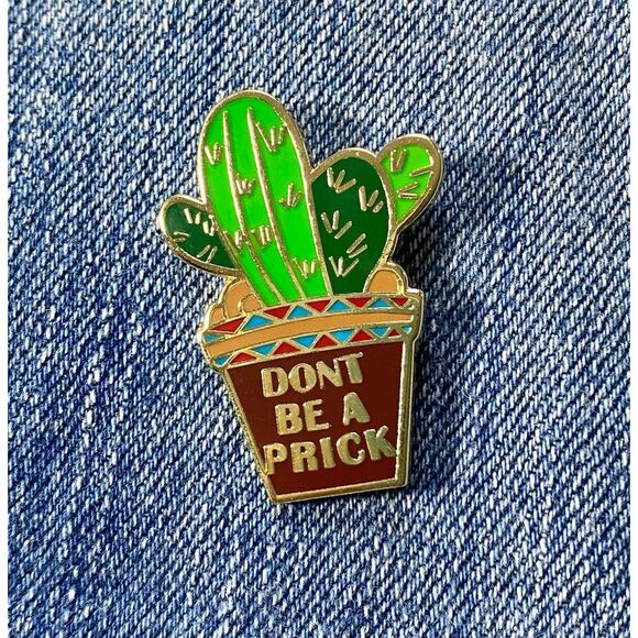 Don't Be a Prick Enamel Pin - Picture 1 of 4